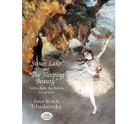 "swan Lake" and "the Sleeping Beauty": Suites from the Ballets in Full Score [Lingua inglese]