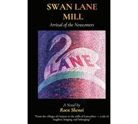 Swan Lane Mill: Arrival of the Newcomers