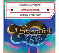 Swan Silvertones - Brighter Day Ahead / Get Right With God