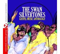 Swan Silvertones - Gospel Music Anthology