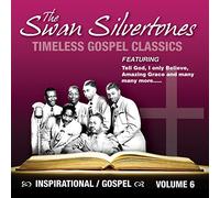 Swan Silvertones - Inspirational Gospel Classics 6