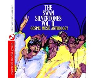 Swan Silvertones - Vol. 2-Gospel Music Anthology: The Swan Silvertone