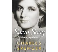 Swan Song: Diana, my sister