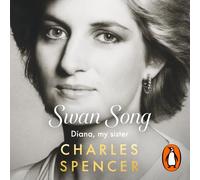 Swan Song: Diana, my sister. Beautiful. Beloved. Hunted.