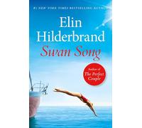 Swan Song : The perfect escapist summer read from the #1 bestseller and author of THE PERFECT COUPLE, now a major Netflix series