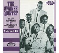 Swanee Quintet - What About Me/Anniversary Album