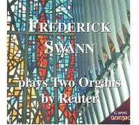 Swann, Frederick - Plays Two Organs By Reuter