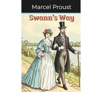 Swann’s Way: In Search of Lost Time - Volume 1