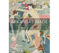 Swannee Bennett Jennifer Carman William B. Arkansas Made, V (Copertina rigida)