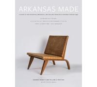 Swannee Bennett William B. Worthen Arkansas Made, Volume 1 (Copertina rigida)