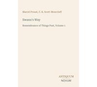 Swann's Way: Remembrance of Things Past, Volume 1