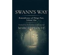 SWANN'S WAY: Remembrance Of Things Past, Volume One