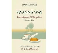 SWANN'S WAY: Remembrance of Things Past, Volume One