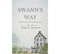 SWANN'S WAY: Remembrance Of Things Past, Volume One
