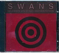 Swans - Celebrity Lifestyle / Motherfather