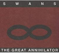 Swans - Great Annihilator