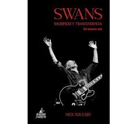 Swans. Sacrificio y trascendencia: La historia oral: 52 - NUOVO