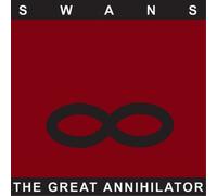 Swans The Great Annihilator (CD) Expanded Album