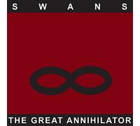 Swans - The Great Annihilator (Remastered)