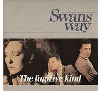 SWANS WAY - THE FUGITIVE KIND VINYL LP 1984 SWANSWAY