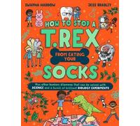 Swapna Haddow How to Stop a T. Rex From Eating Your Socks (Tascabile)