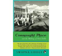 Swapna Liddle Connaught Place and the Making of New Delhi (Tascabile)
