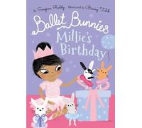 Swapna Reddy Ballet Bunnies: Millie's Birthday (Tascabile)
