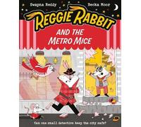 Swapna Reddy Reggie Rabbit and the Metro Mice (Tascabile) Reggie Rabbit