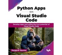 Swapnil Saurav Python Apps on Visual Studio Code (Tascabile)