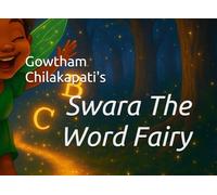 Swara The Word Fairy: Where Words Learn to Dance (AI For Kids)