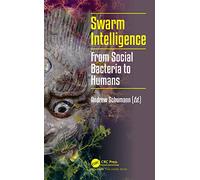 Swarm Intelligence: From Social Bacteria to Humans