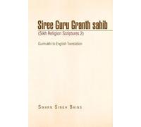Swarn Singh Bain Siree Guru Granth Sahib (Sikh Religion Scriptures 2 (Tascabile)