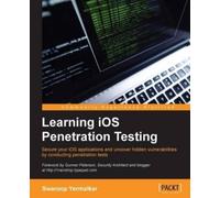 Swaroop Yermalkar Learning iOS Penetration Testing (Digital)