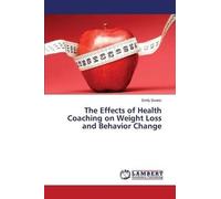 Swartz Emily The Effects of Health Coaching on Weight Loss and Behav (Tascabile)