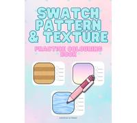 Swatch, Pattern & Texture Practice Colouring Book