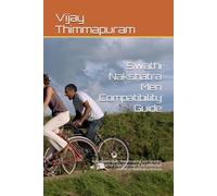 Swathi Nakshatra Men Compatibility Guide: A Complete Vedic Matchmaking and Synastry Manual for Love, Marriage & Relationships with All 27 Nakshatra Women