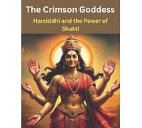 Swati Bisht The Crimson Goddess (Tascabile)