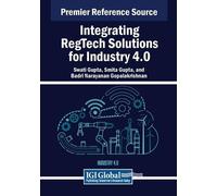 Swati Gupta Integrating RegTech Solutions for Industry 4.0 (Tascabile)
