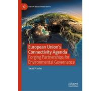 Swati Prabhu European Union's Connectivity Agenda (Copertina rigida)