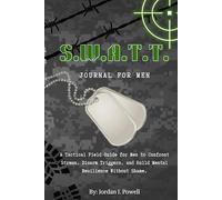 SWATT Journal: For Men Fighting Battles No One Sees