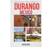 Swatzprojectz Travel Guide to Durango Mexico: Maps, Itinerary, Tips and Tricks Reavealed!
