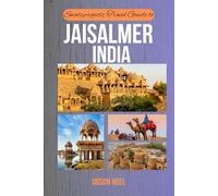 Swatzprojectz Travel Guide to Jaisalmer India: Maps, Iitneraries, Insider Tips and Tricks Revealed