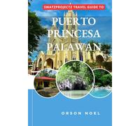 Swatzprojectz Travel Guide to Puerto Princesa, Palawan: Your All-In-One Companion For an Unforgettable Experience!