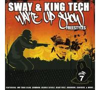 Sway & King Tech - Vol. 7-Wake Up Show Freestyles