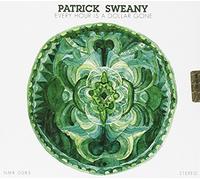 Sweany, Patrick - Every Hour Is A Dollar Gone