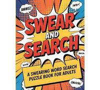 Swear and Search | A Swearing Word Search Puzzle Book for Adults