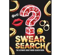 Swear Search: The Ultimate Adult Word Search Book