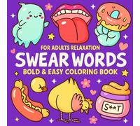 Swear Word Bold and Easy Coloring Book: 50 Groovy and Funny Coloring Pages for Adults & Kids Designs to Have Fan and Relaxation