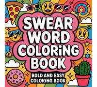 Swear Word Bold and Easy Coloring Book: Bold, Easy, and Funny Pages for Stress Relief