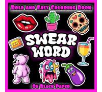 Swear Word: Bold and Easy Coloring Book for Adults on Black Paper: Funny Cuss Word Designs for Stress Relief and Relaxation